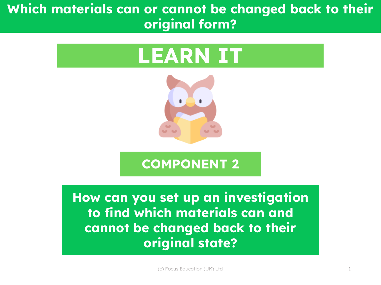 How can you set up an investigation to find which materials can and cannot be changed back to their original state? - Presentation