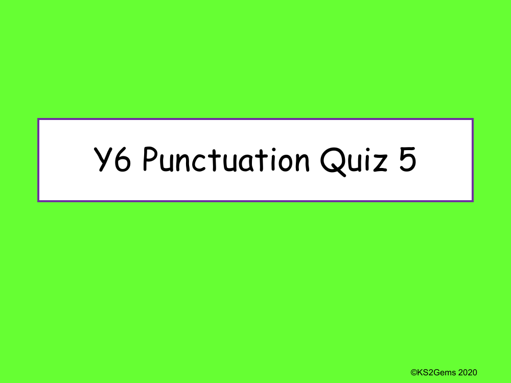 Punctuation Quiz 5