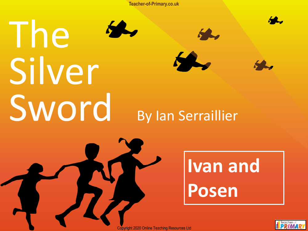 The Silver Sword - Lesson 9 - Ivan and Posen PowerPoint