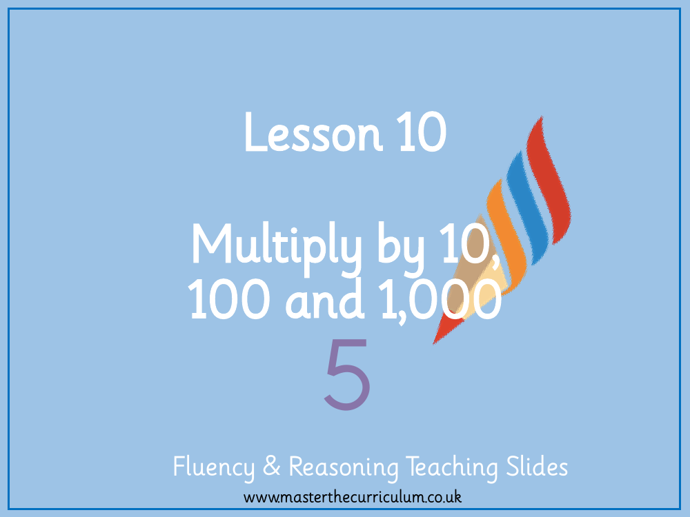 Multiplication and Division (1) - Multiply by 10, 100 and 1,000 - Presentation