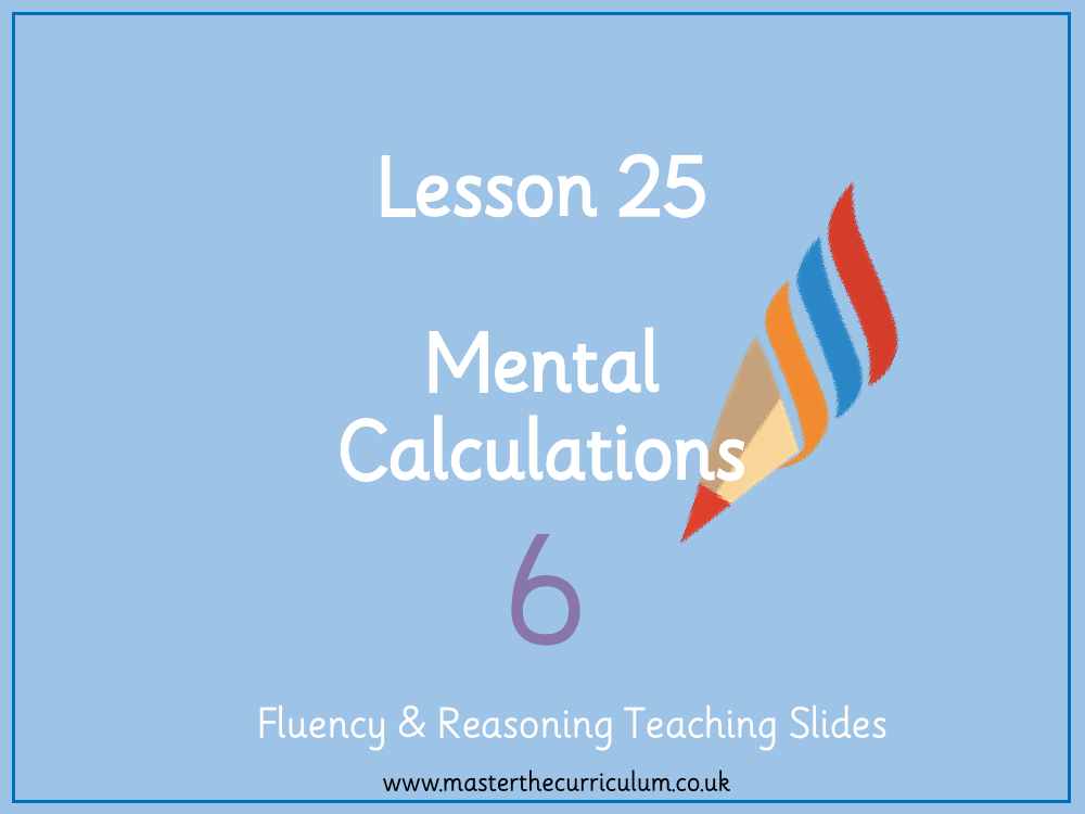 Addition, Subtraction, Multiplication and Division - Mental calculations - Presentation