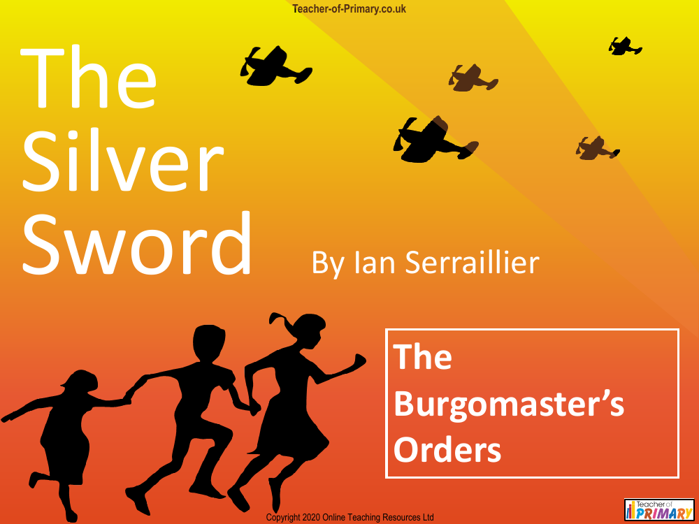 The Silver Sword - Lesson 13 - The Burgomasters Orders PowerPoint