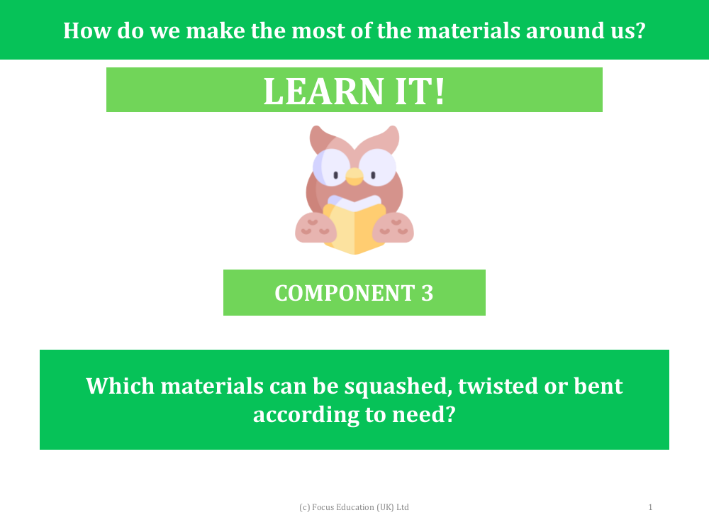 Which materials can be squashed, twisted or bent according to need? - Presentation