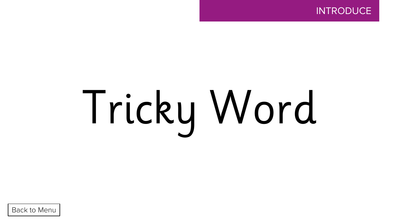 Week 10, lesson 3 Tricky Word - Phonics Phase 3,  - Presentation