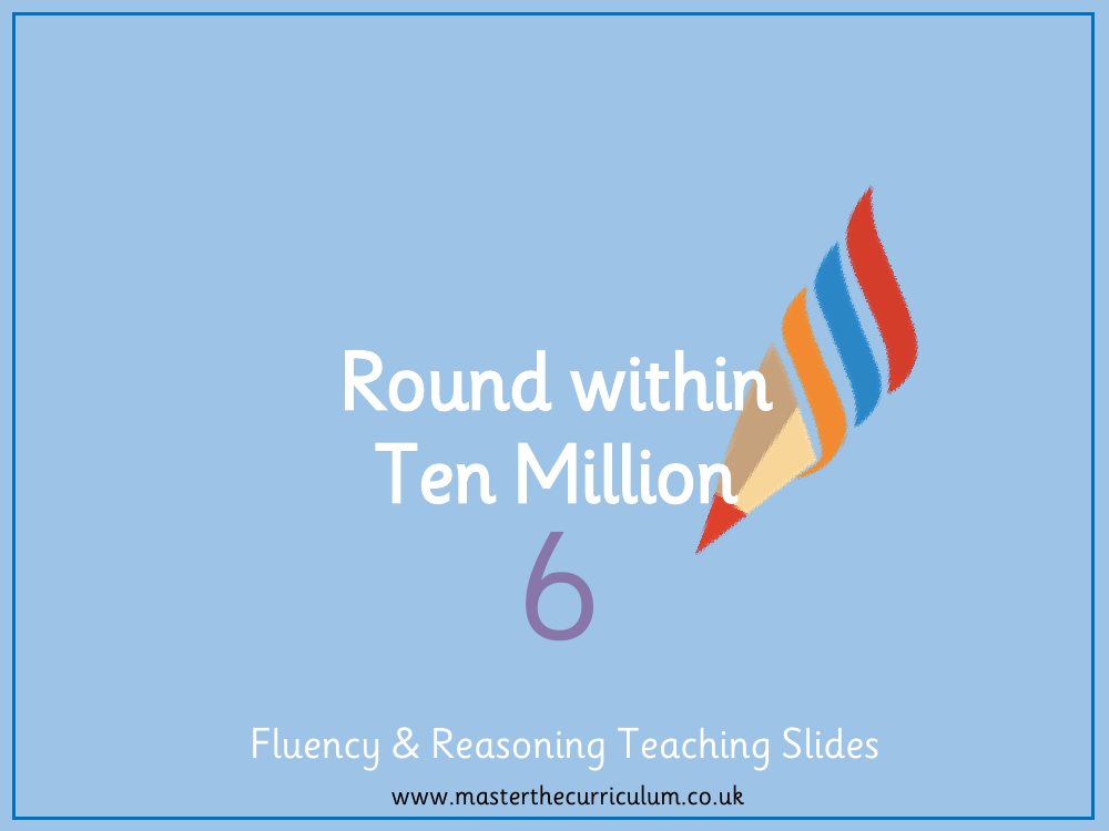 Place Value - Round any number within 10 million - Presentation