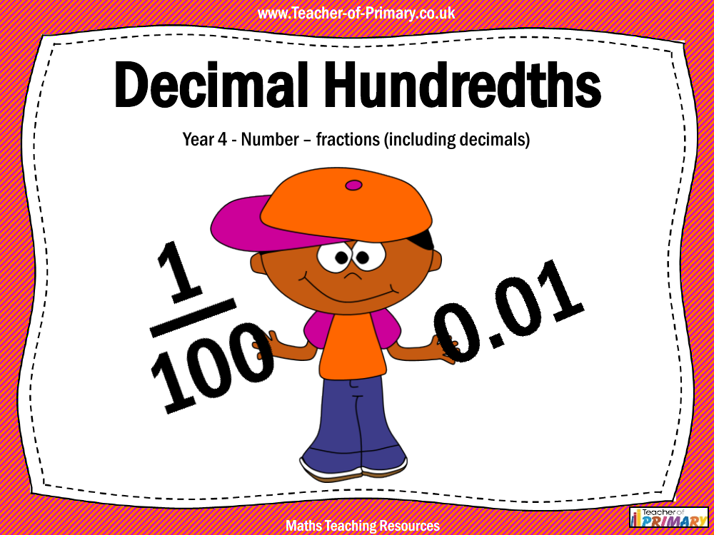 Decimal Hundredths PowerPoint Maths Year 4