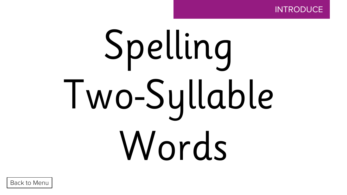 Week 9, lesson 1 Spelling Two-Syllable Words - Phonics Phase 3,  - Presentation