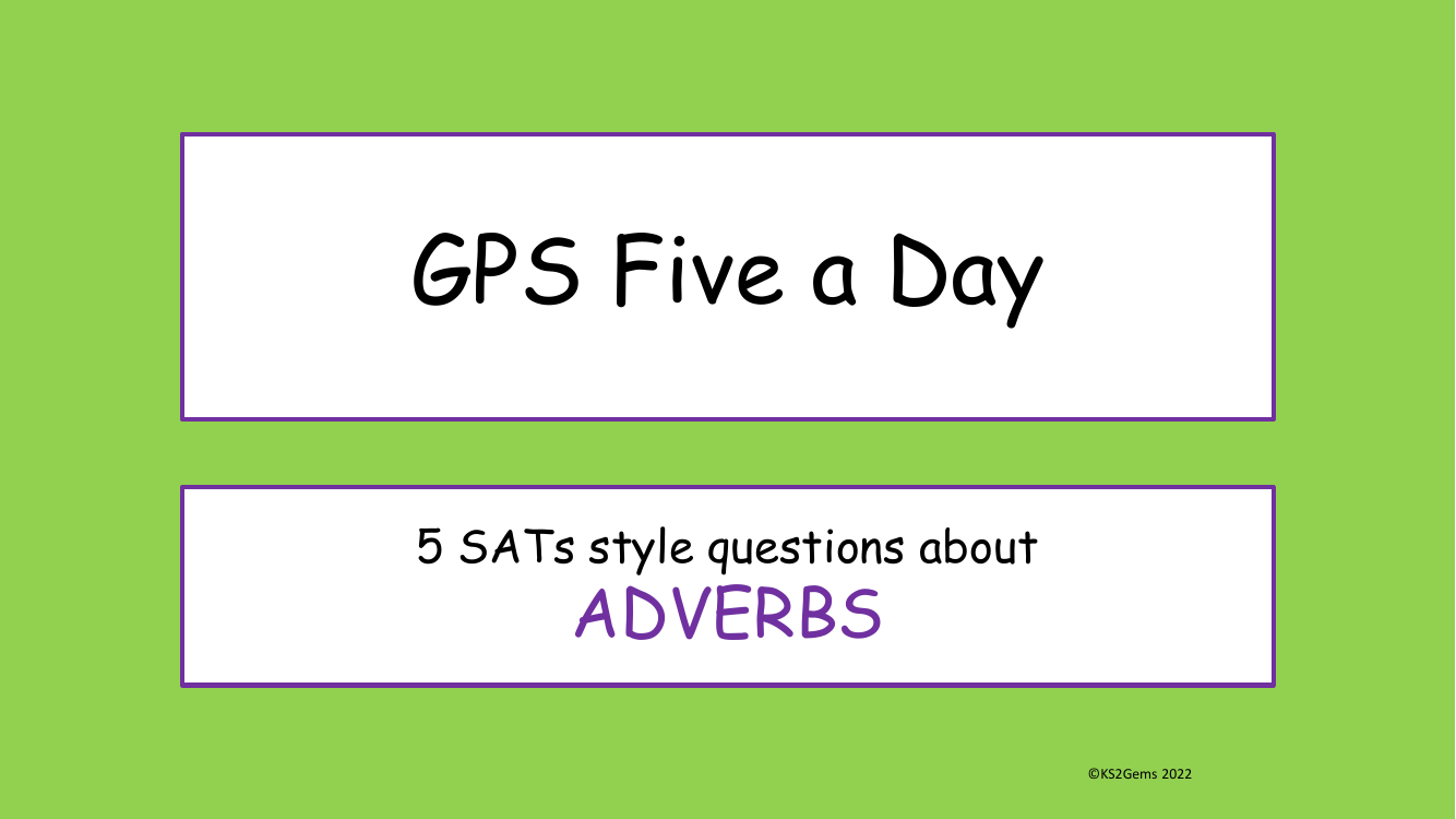 Adverbs SATs Style Questions