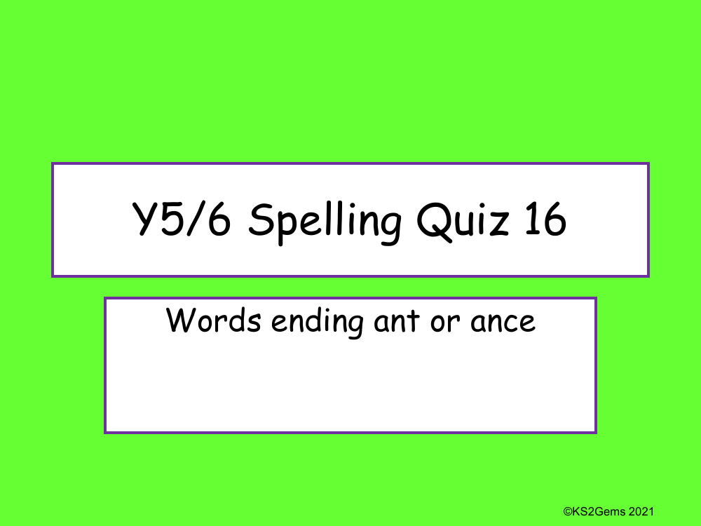 Words Ending in 'ant' and 'ance' Quiz