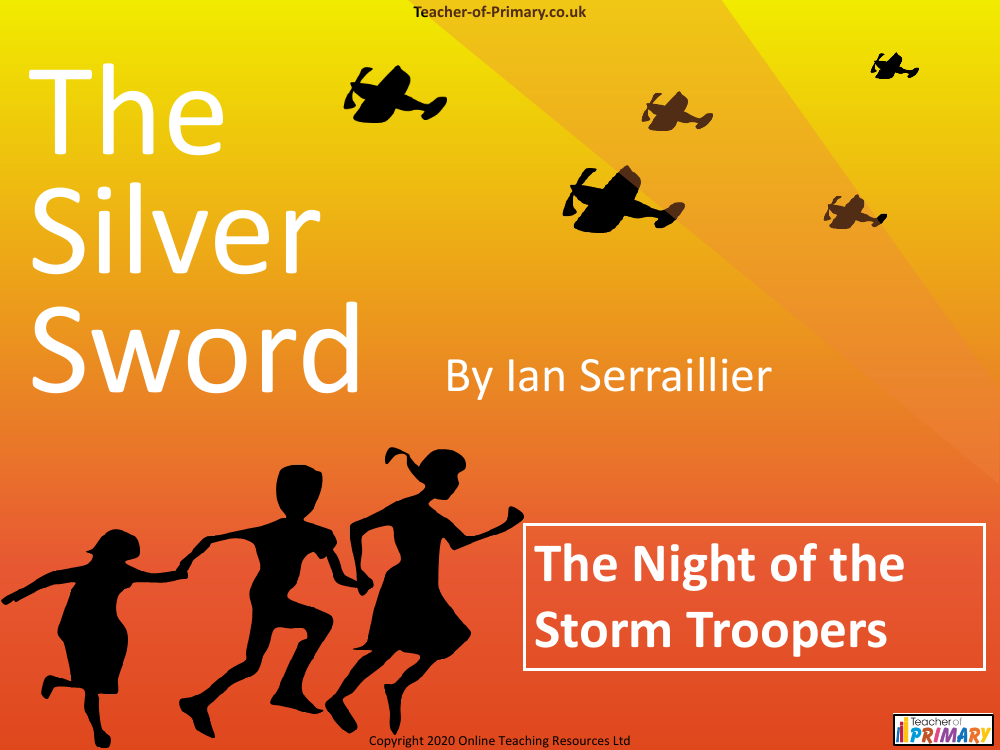 The Silver Sword - Lesson 6 - The Night of the Storm Troopers PowerPoint