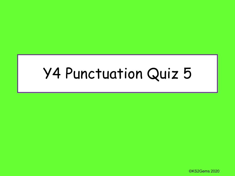 Punctuation Quiz 5
