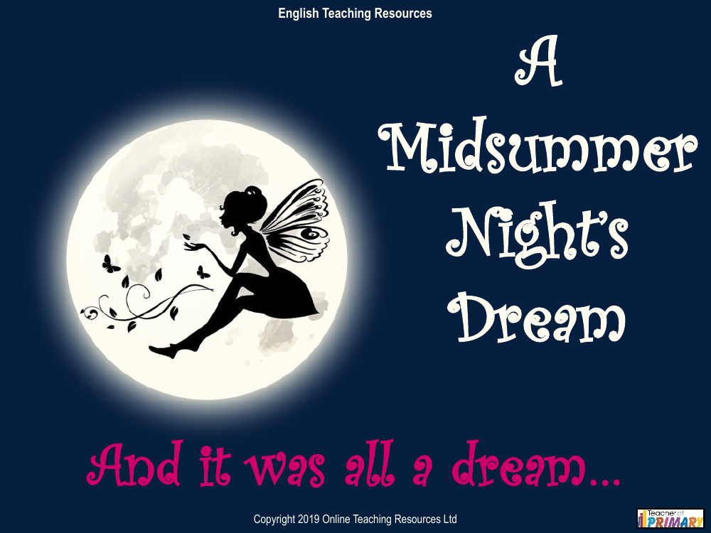 A Midsummer Nights Dream Lesson 13: And it was all a dream... PowerPoint