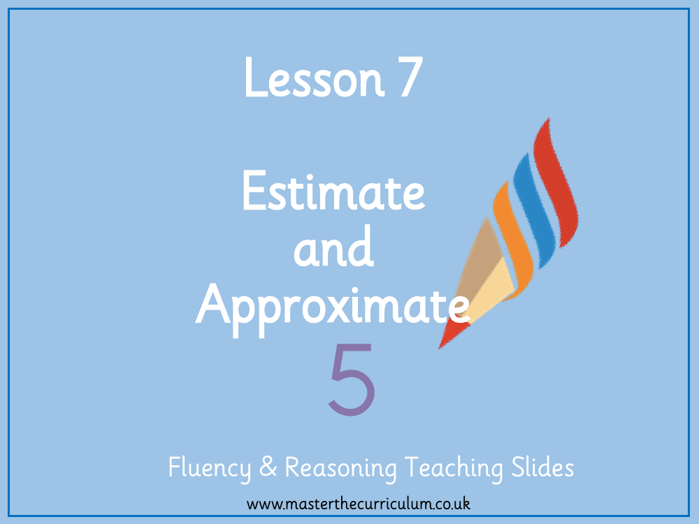 Addition and Subtraction - Estimate and Approximate - Presentation