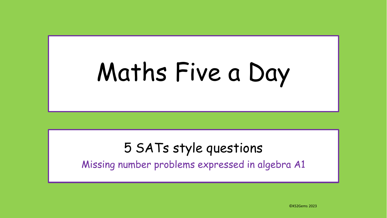 Five a Day - Algebra - Missing number problems expressed in algebra