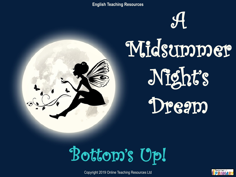 A Midsummer Nights Dream Lesson 7: Bottom's Up! - PowerPoint