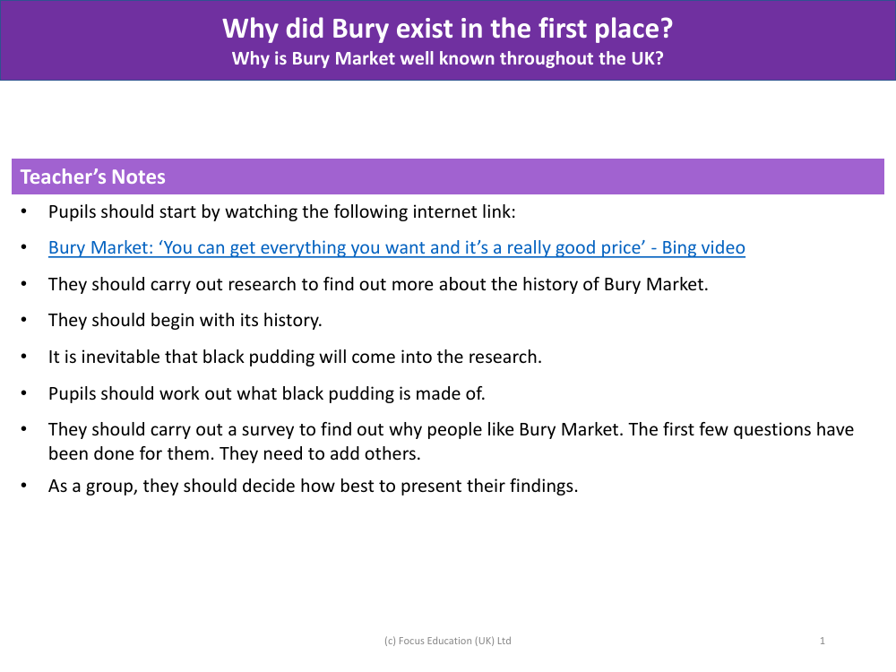 Why is Bury Market well known throughout the UK - Teacher's Notes