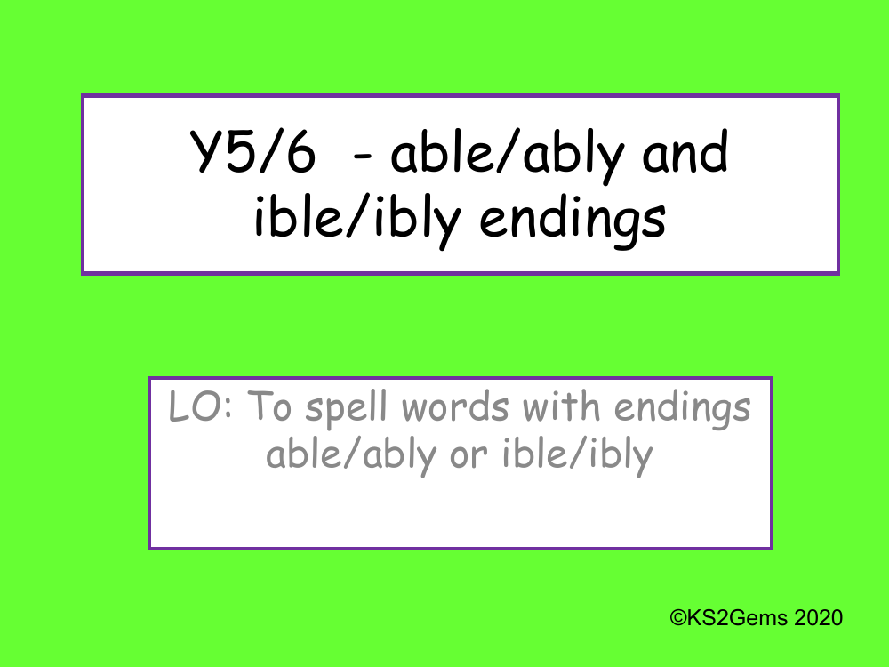 Revise 'able',  'ably', 'ible' and 'ibly' Endings Presentation