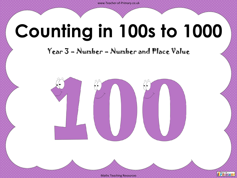 Counting in 100s to 1000 - PowerPoint