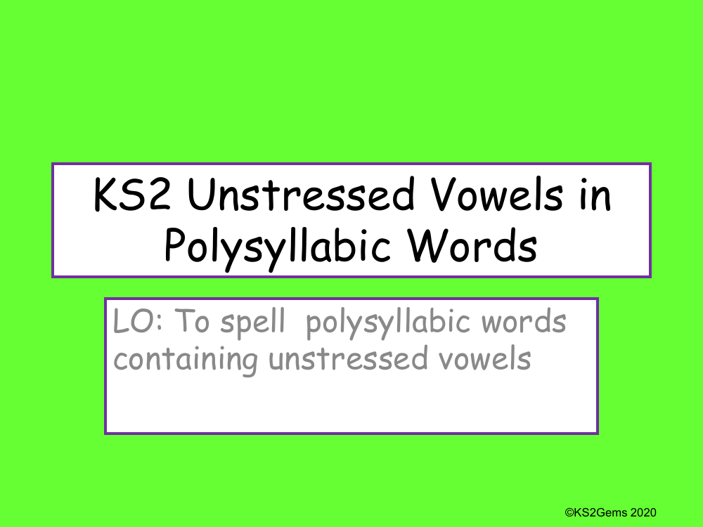 Unstressed Vowels in Polysyllabic Words