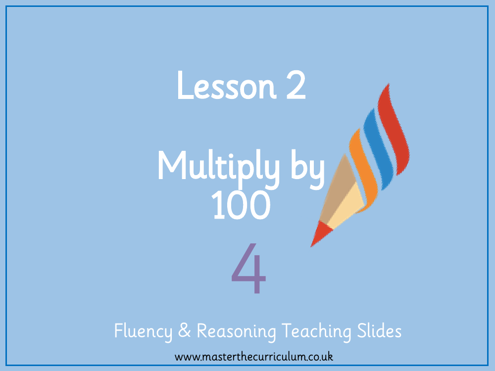 Multiplication and Division - Multiply by 100 - Presentation