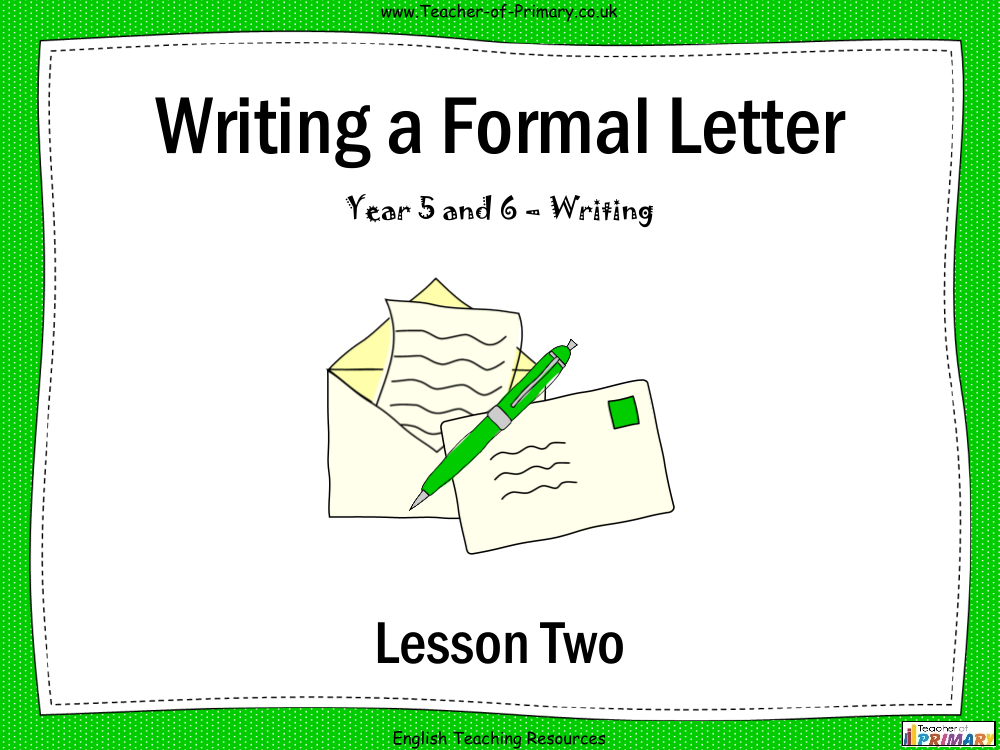 Writing a Formal Letter - Lesson 2 - First Draft PowerPoint