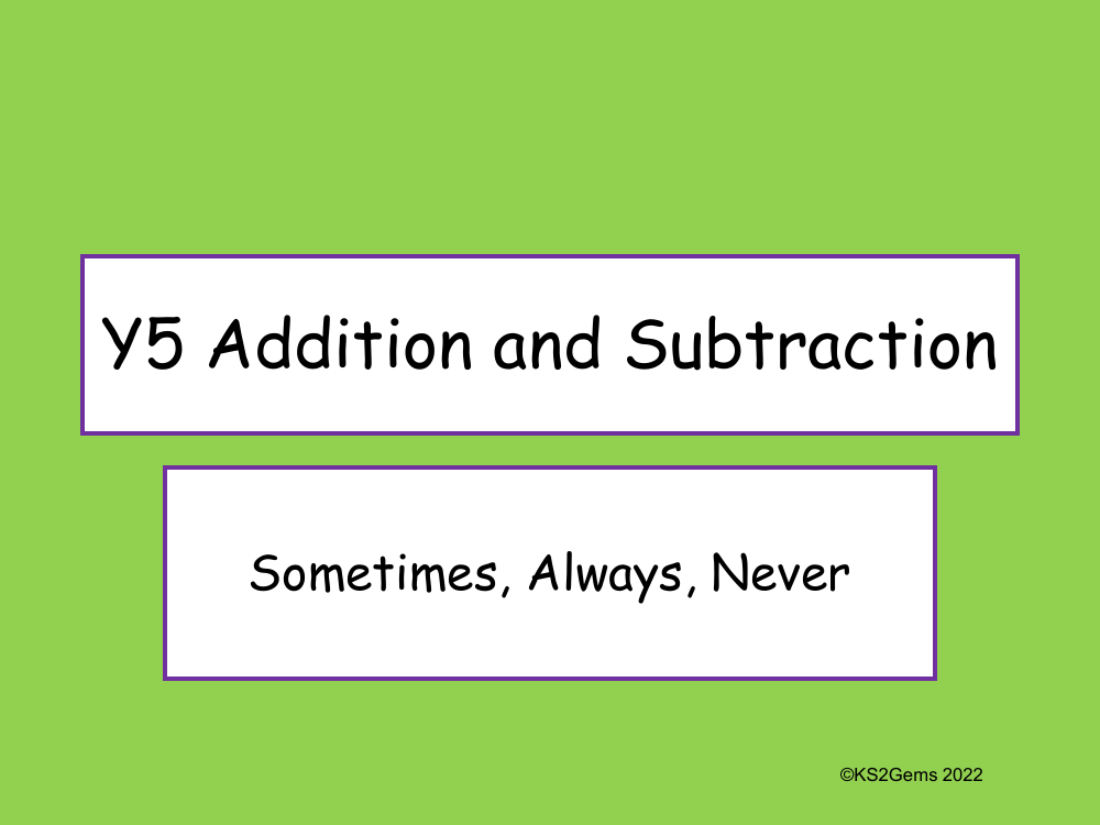 Addition and Subtraction Sometimes Always Never