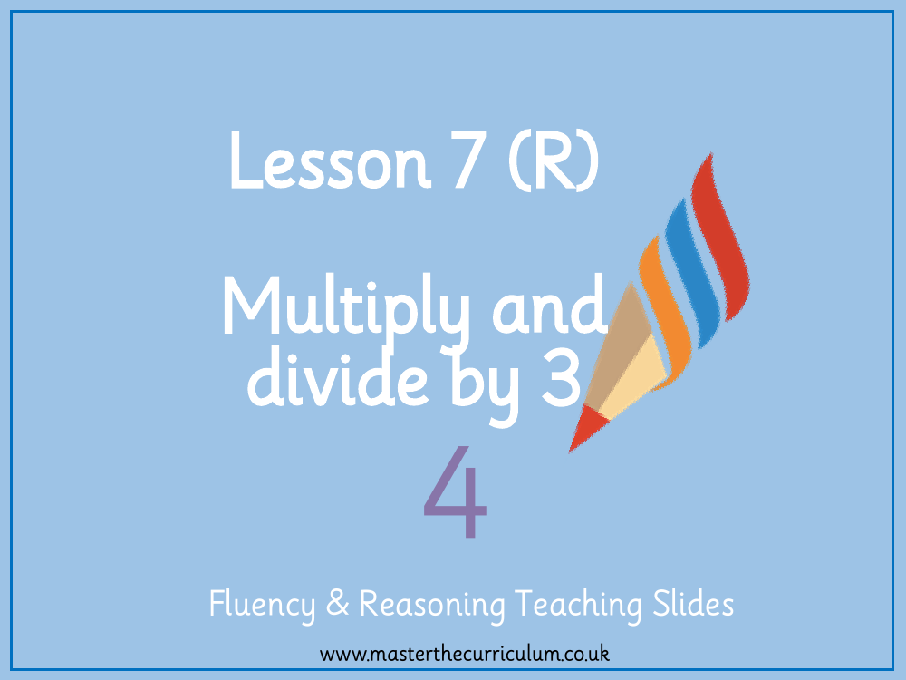 Multiplication and Division - Multiply and Divide by 3 - Presentation