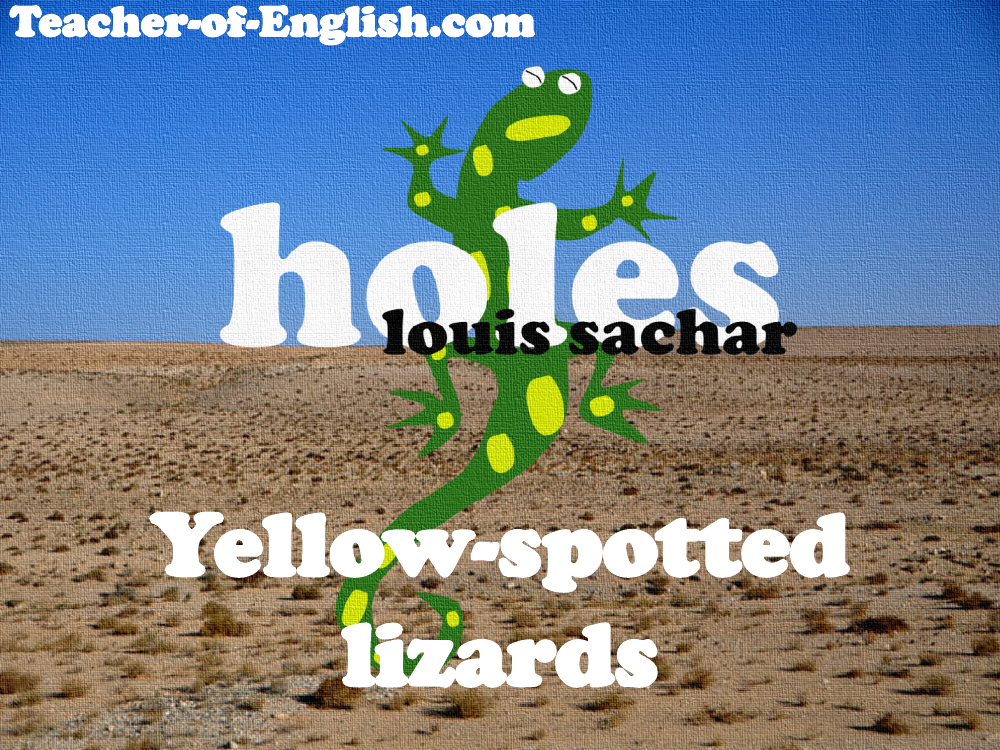 Holes Lesson 9 Yellow Spotted Lizards Powerpoint English Year 6