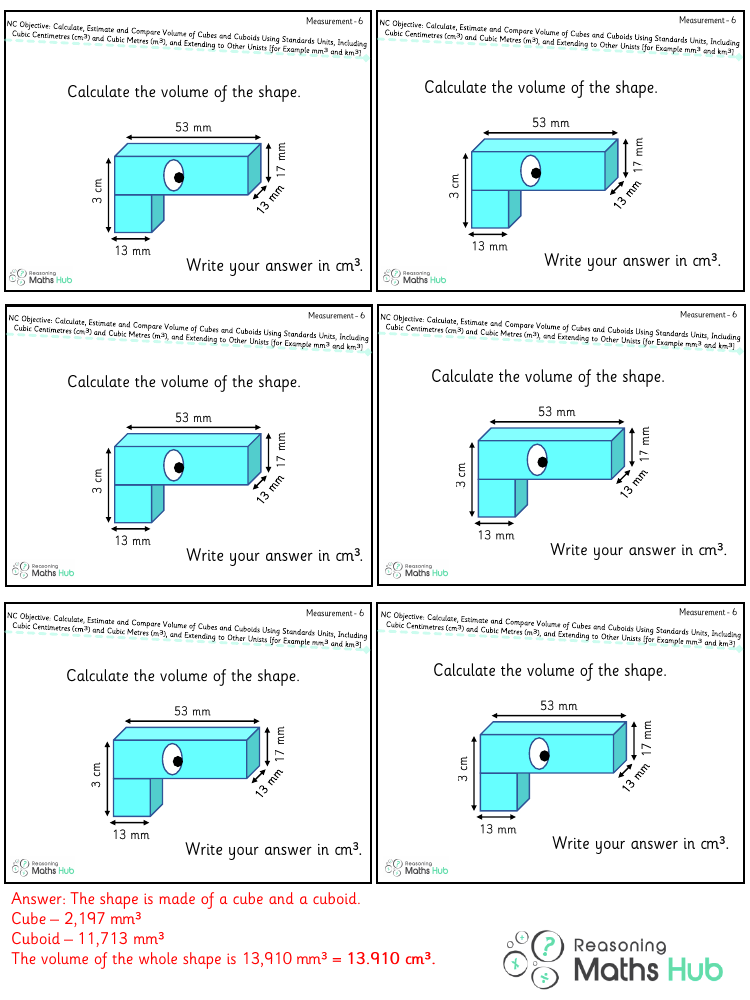 Calculate, estimate and compare volume of cubes and cuboids using standards units, including cubic centimetres and cubic metres (m3), and extending to other units [for example, mm3 and km3] 5 - Reasoning