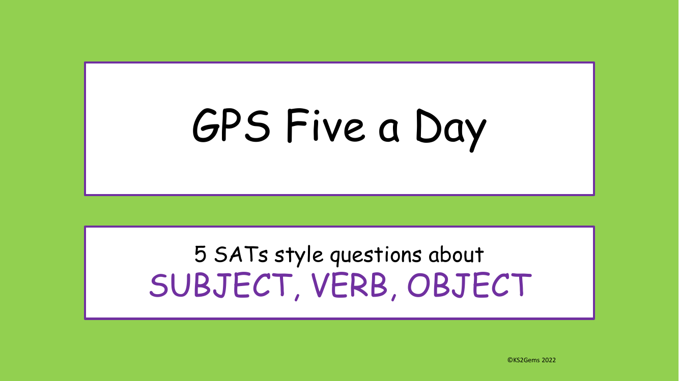 Subject Verb Object SATs Style Questions