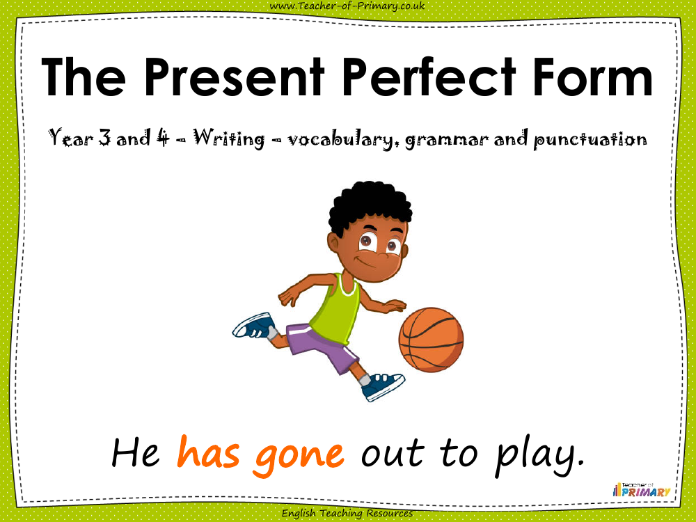The Present Perfect Form - PowerPoint