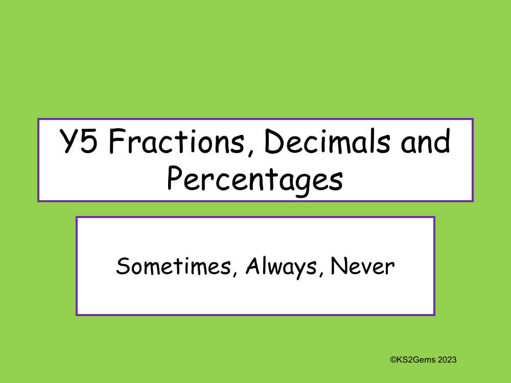 Fractions Decimals and Percentages Sometimes Always Never