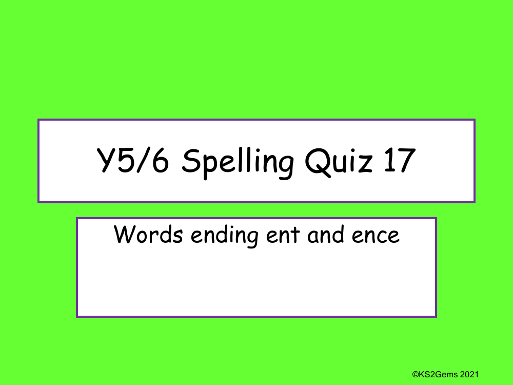 Words Ending in 'ent' and 'ence' Quiz