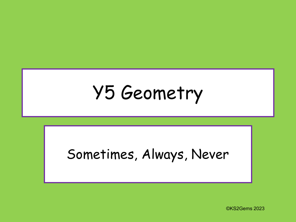Geometry Sometimes Always Never
