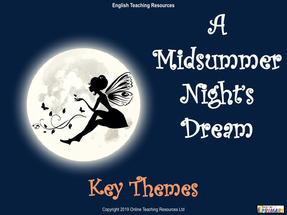 A Midsummer Nights Dream Lesson 12: Key Themes - PowerPoint