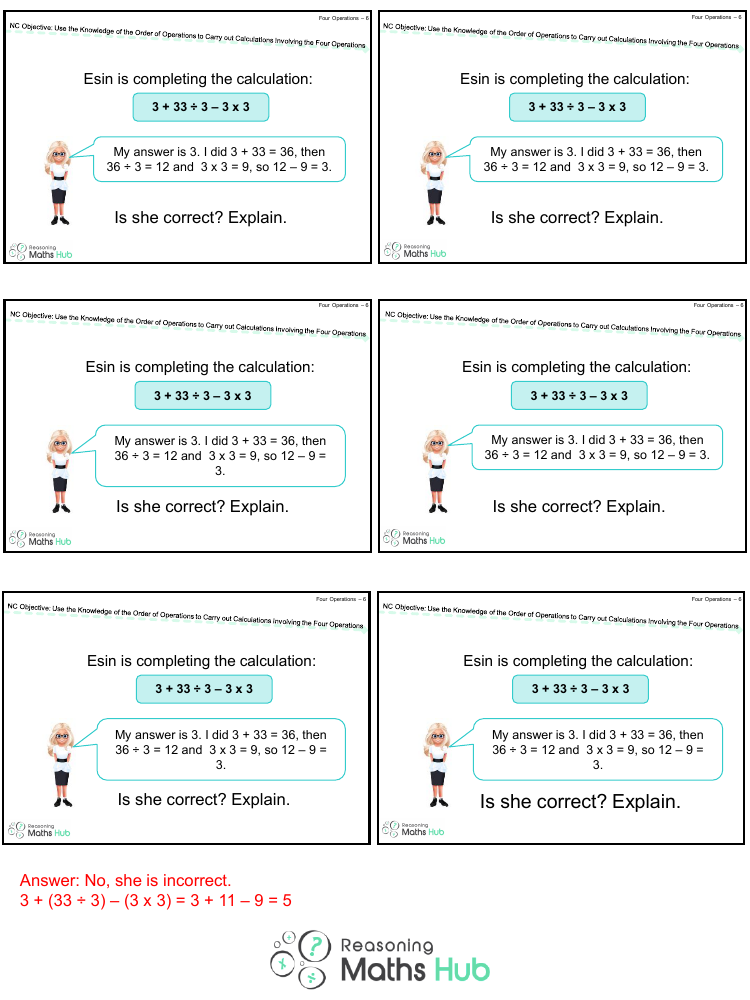 Use Their Knowledge of the Order of Operations to Carry Out Calculations Involving the Four Operations 5 - Reasoning