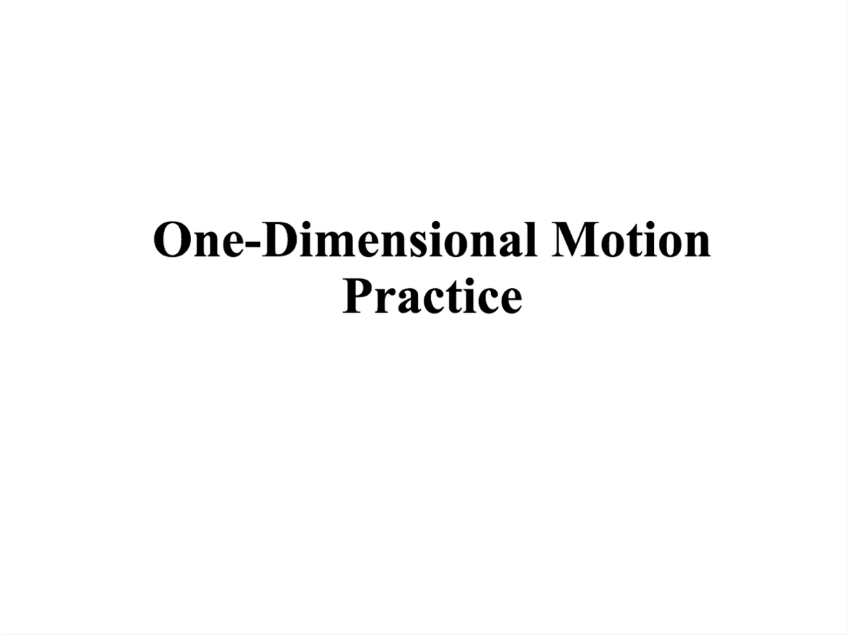 One-Dimensional Motion - Homework Answers