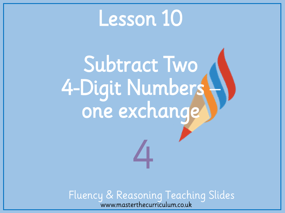 Addition and Subtraction - Subtract  four digit numbers (one exchange) - Presentation