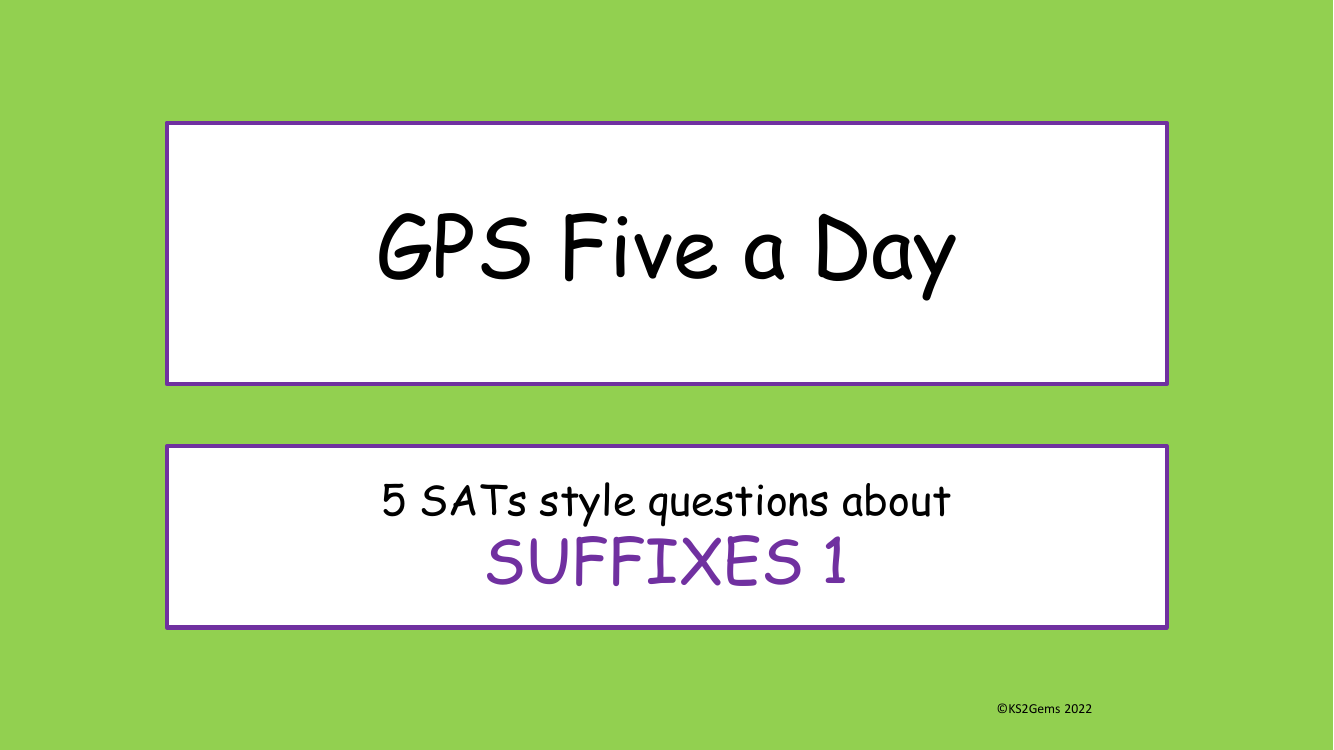 Suffixes 1 SATs Style Questions