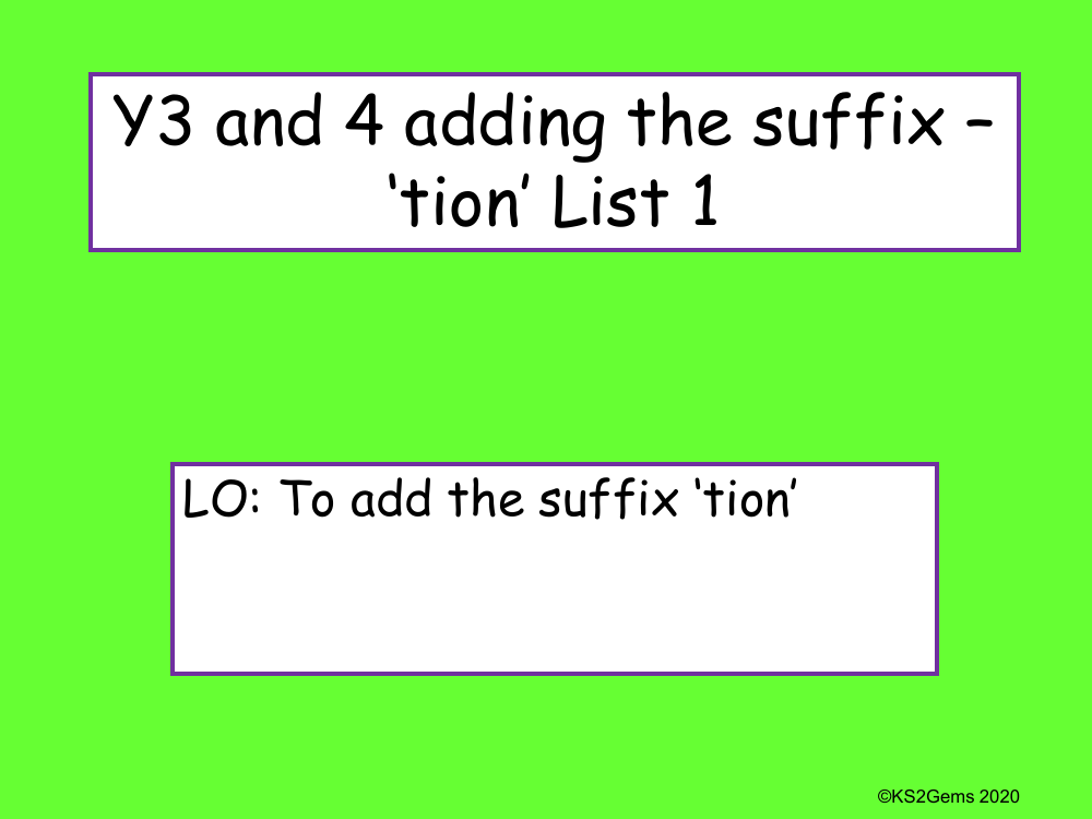 Adding Suffixes 'tion' List 1 Presentation