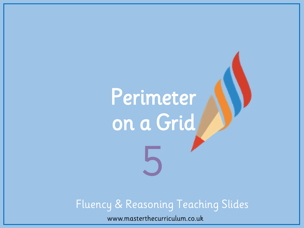 Perimeter and Area - Perimeter on a Grid - Presentation