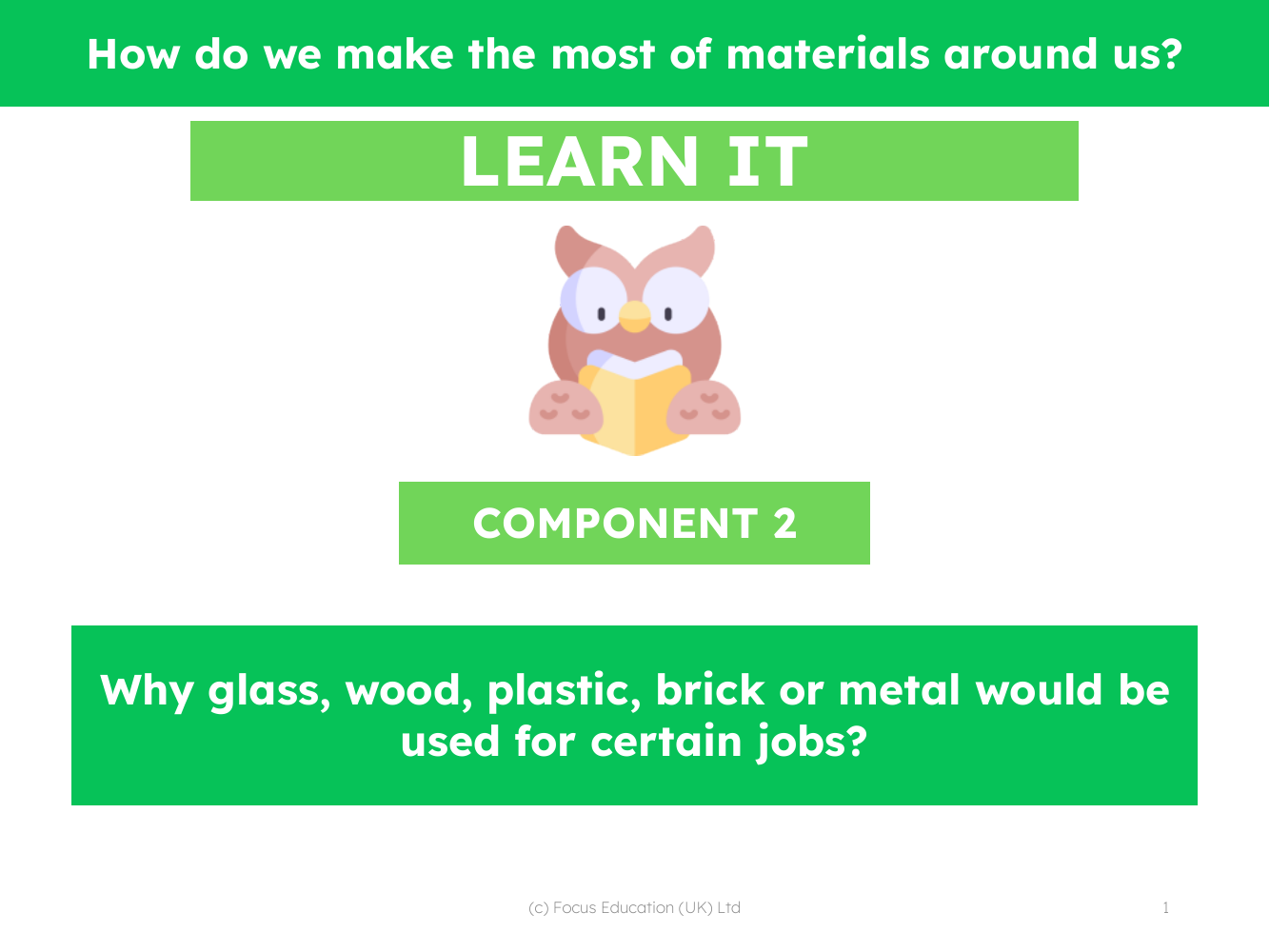 Why glass, wood, plastic, brick or metal would be used for certain jobs - Presentation