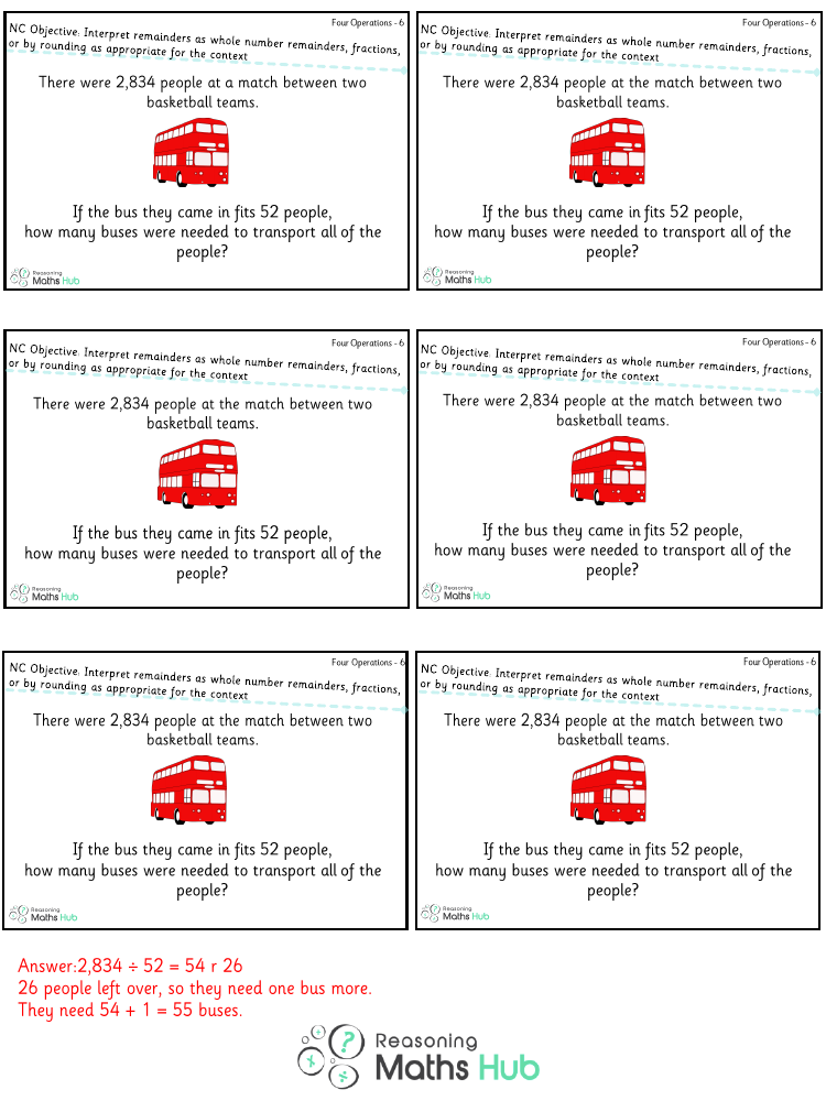 Remainders as whole number remainders, fractions, or by rounding as appropriate for the context 3 - Reasoning