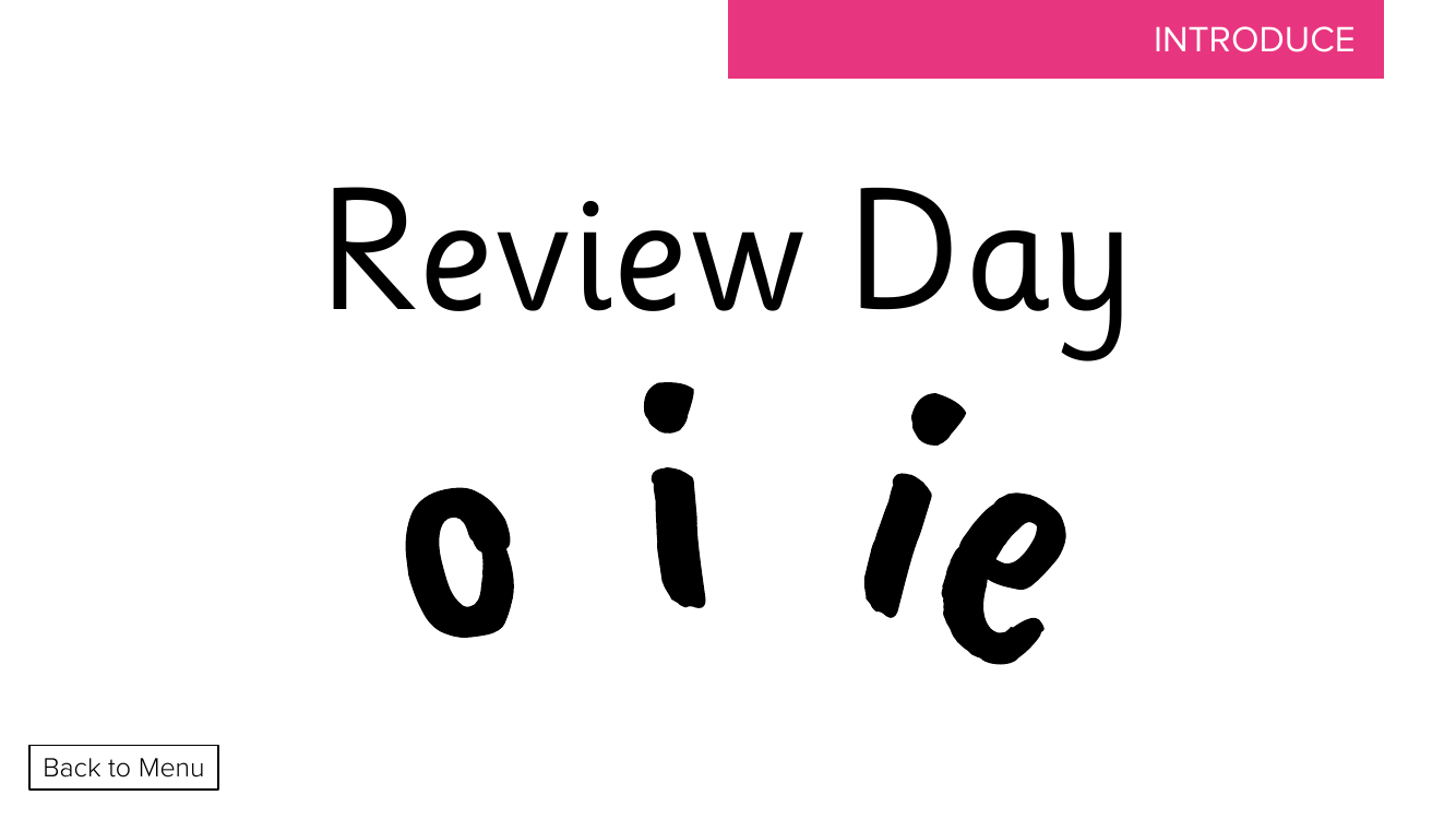 Week 12, lesson 2 Review Day (o,I,ie) - Phonics Phase 5, unit 2 - Presentation