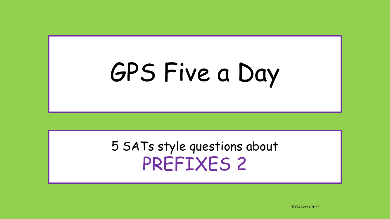 Prefixes 2 SATs Style Questions