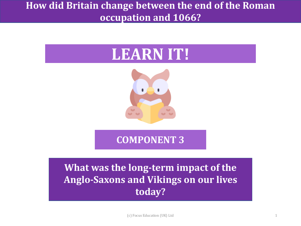 What was the long-term impact of the Anglo-Saxons and Vikings on our lives today? - Presentation