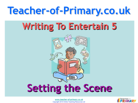 Writing to Entertain - Lesson 5 - Setting the Scene PowerPoint