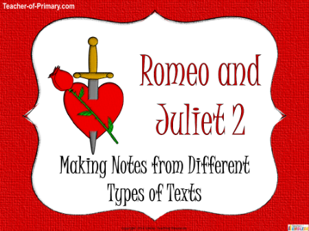 Romeo & Juliet Lesson 2: Making Notes from Different Types of Texts - PowerPoint