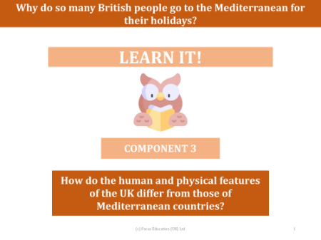 How do human and physical features of the UK differ from those of the Mediterranean countries?  - Presentation