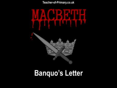 Macbeth - Lesson 5 - Banquo's Letter PowerPoint